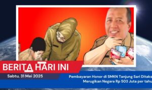 Astaga Pembayaran Honor di SMKN Tanjung Sari Ditaksir Merugikan Negara Rp 503 Juta per tahun