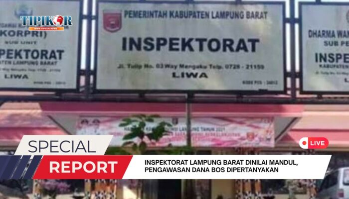 Inspektorat Lampung Barat Dinilai Mandul, Pengawasan Dana BOS Dipertanyakan