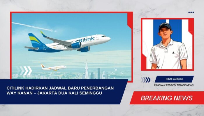 Citilink Hadirkan Jadwal Baru Penerbangan Way Kanan – Jakarta Dua Kali Seminggu