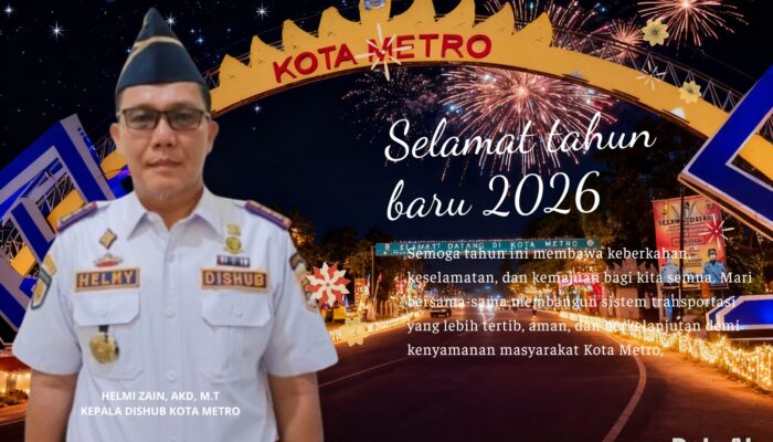 Kepala Dinas Perhubungan Kota Metro Sampaikan Ucapan Selamat Tahun Baru 2026