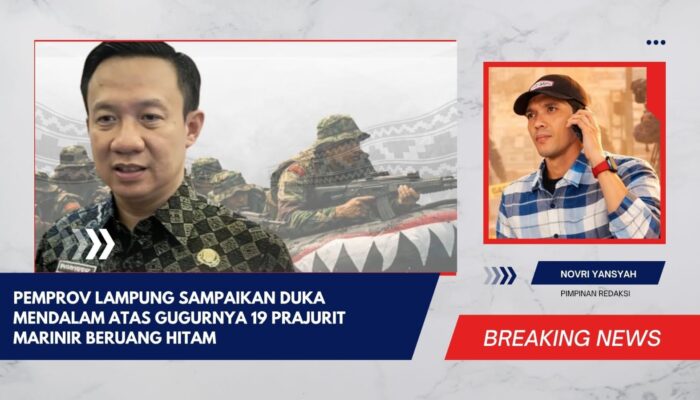 Pemprov Lampung Sampaikan Duka Mendalam atas Gugurnya 19 Prajurit Marinir Beruang Hitam