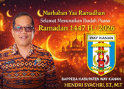 BAPPEDA Way Kanan Sampaikan Ucapan Ramadan 1447 H / 2026, Ajak Masyarakat Perkuat Kebersamaan dan Pembangunan