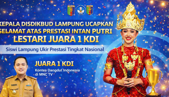 Kepala Disdikbud Lampung Ucapkan Selamat atas Prestasi Intan Putri Lestari Juara 1 KDI