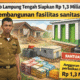 Pemkab Lampung Tengah Siapkan Rp 1,3 Miliar untuk pembangunan fasilitas sanitasi