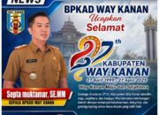BPKAD Way Kanan Ucapkan Selamat HUT ke-27 Kabupaten Way Kanan