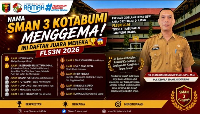Ini Bukan Kebetulan! SMAN 3 Kotabumi Dominasi FLS3N 2026