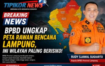 BPBD Ungkap Peta Rawan Bencana Lampung, Ini Wilayah Paling Berisiko!