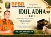 Sambut Idul Adha 1447 H, Kepala BPBD Provinsi Lampung Sampaikan Pesan Keberkahan dan Kepedulian