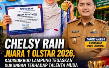 Chelsy Raih Juara 1 OLSTAR 2026, Kadisdikbud Lampung Tegaskan Dukungan terhadap Talenta Muda