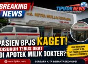 Pasien BPJS Kaget! Disuruh Tebus Obat di Apotek Milik Dokter?