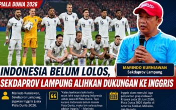 Indonesia Belum Lolos, Sekdaprov Lampung Alihkan Dukungan ke Inggris