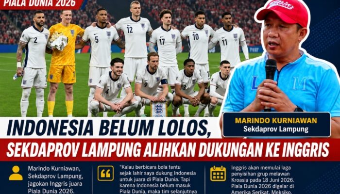 Indonesia Belum Lolos, Sekdaprov Lampung Alihkan Dukungan ke Inggris