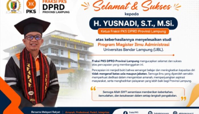 Fraksi PKS DPRD Lampung Apresiasi Keberhasilan H. Yusnadi Raih Gelar Magister Administrasi